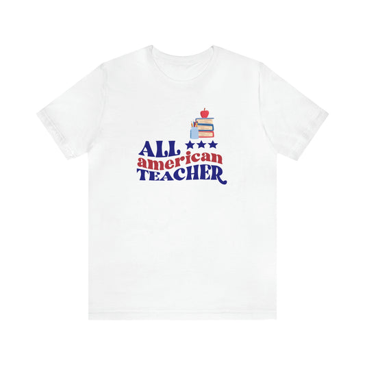 All American Teacher Unisex Jersey Short Sleeve Tee