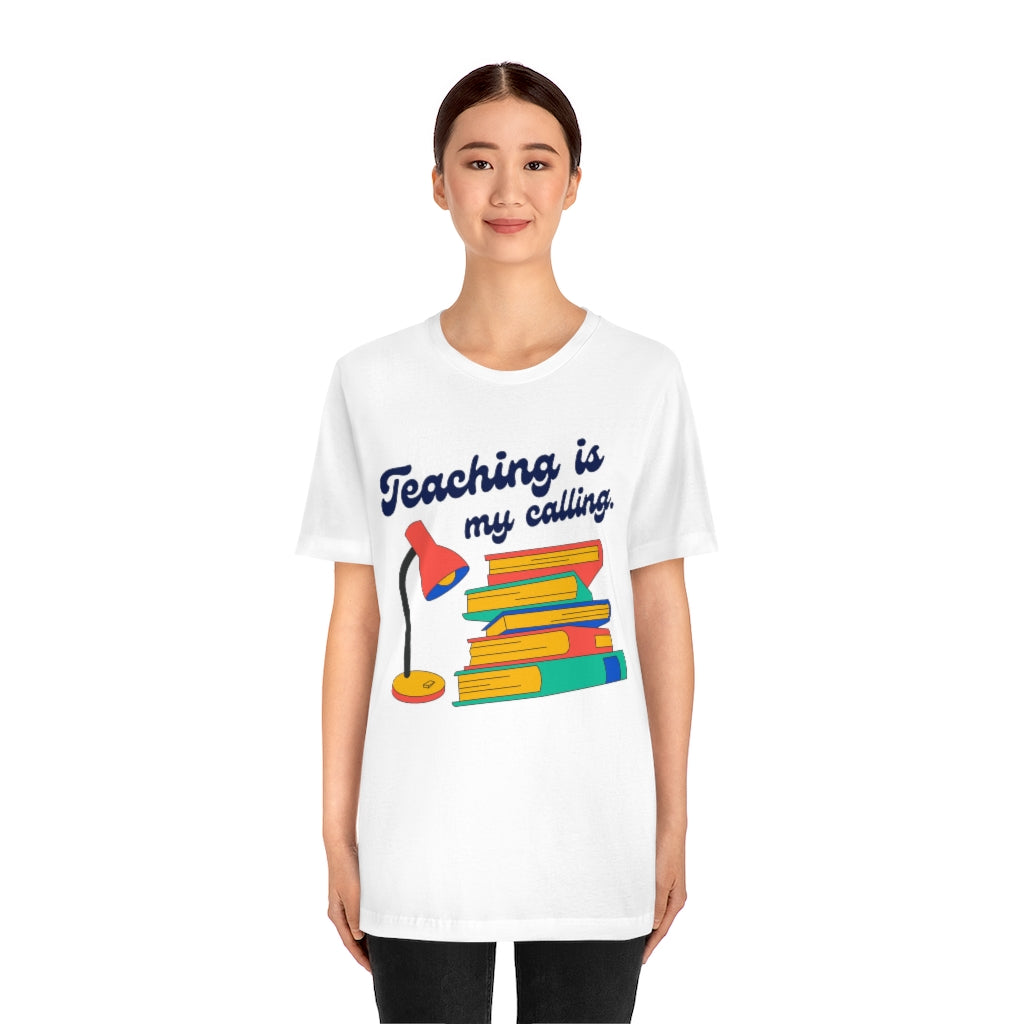 Teaching Is My Calling Unisex Jersey Short Sleeve Tee