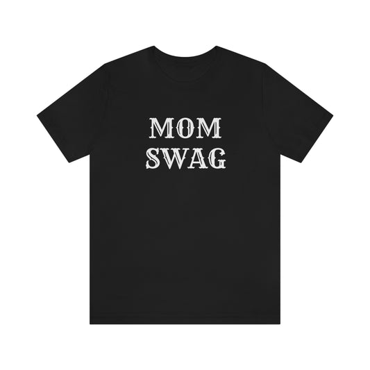 Mom Swag Unisex Jersey Short Sleeve Tee