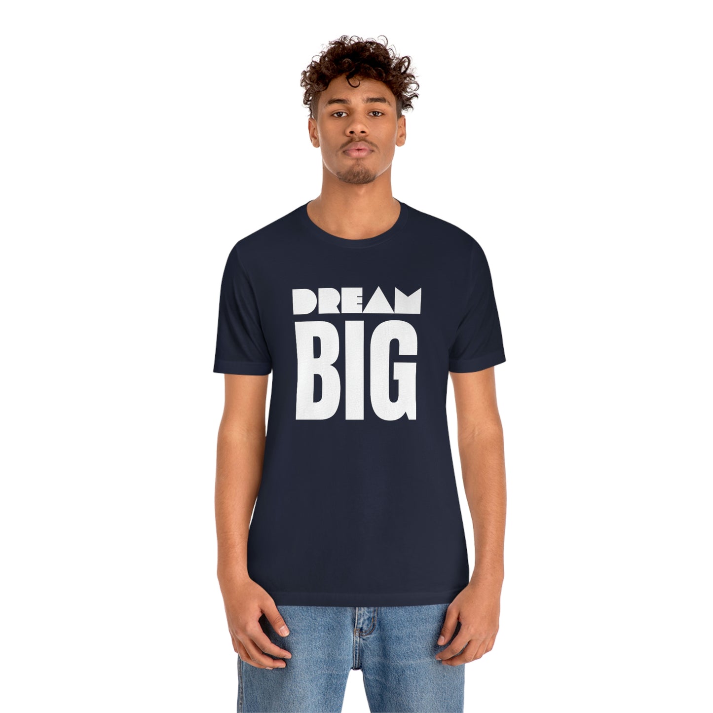 Dream Big Unisex Jersey Short Sleeve Tee