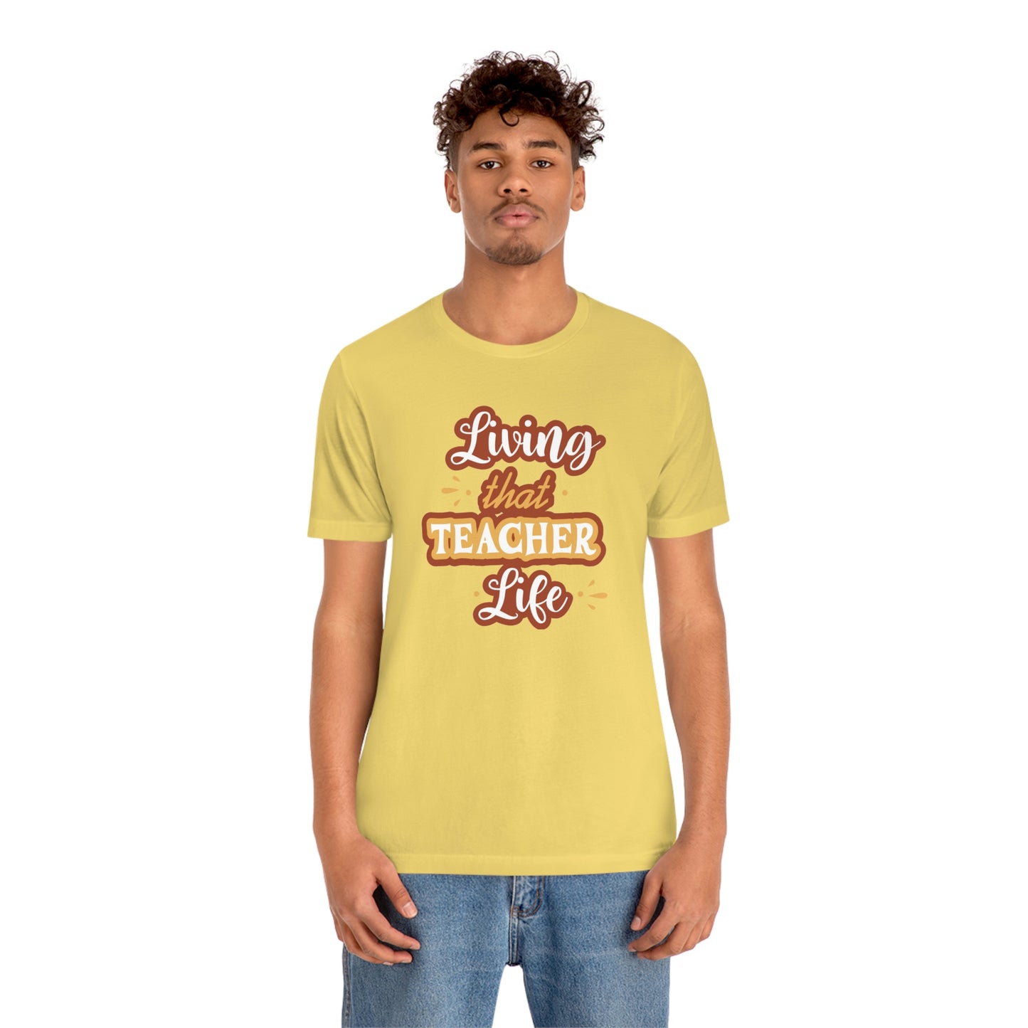 Living That Teacher Life Unisex Jersey Short Sleeve Tee