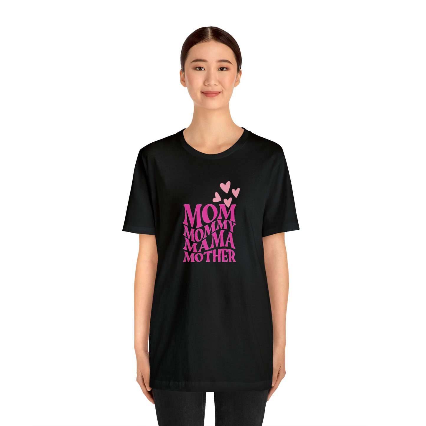 Mom, Mommy, Mama, Mother Unisex Jersey Short Sleeve Tee