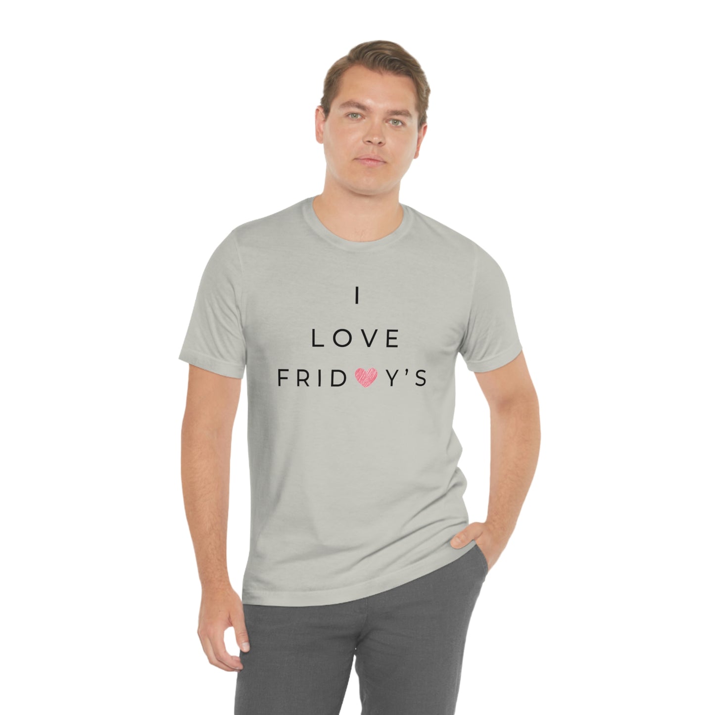 I Love Fridays Unisex Jersey Short Sleeve Tee