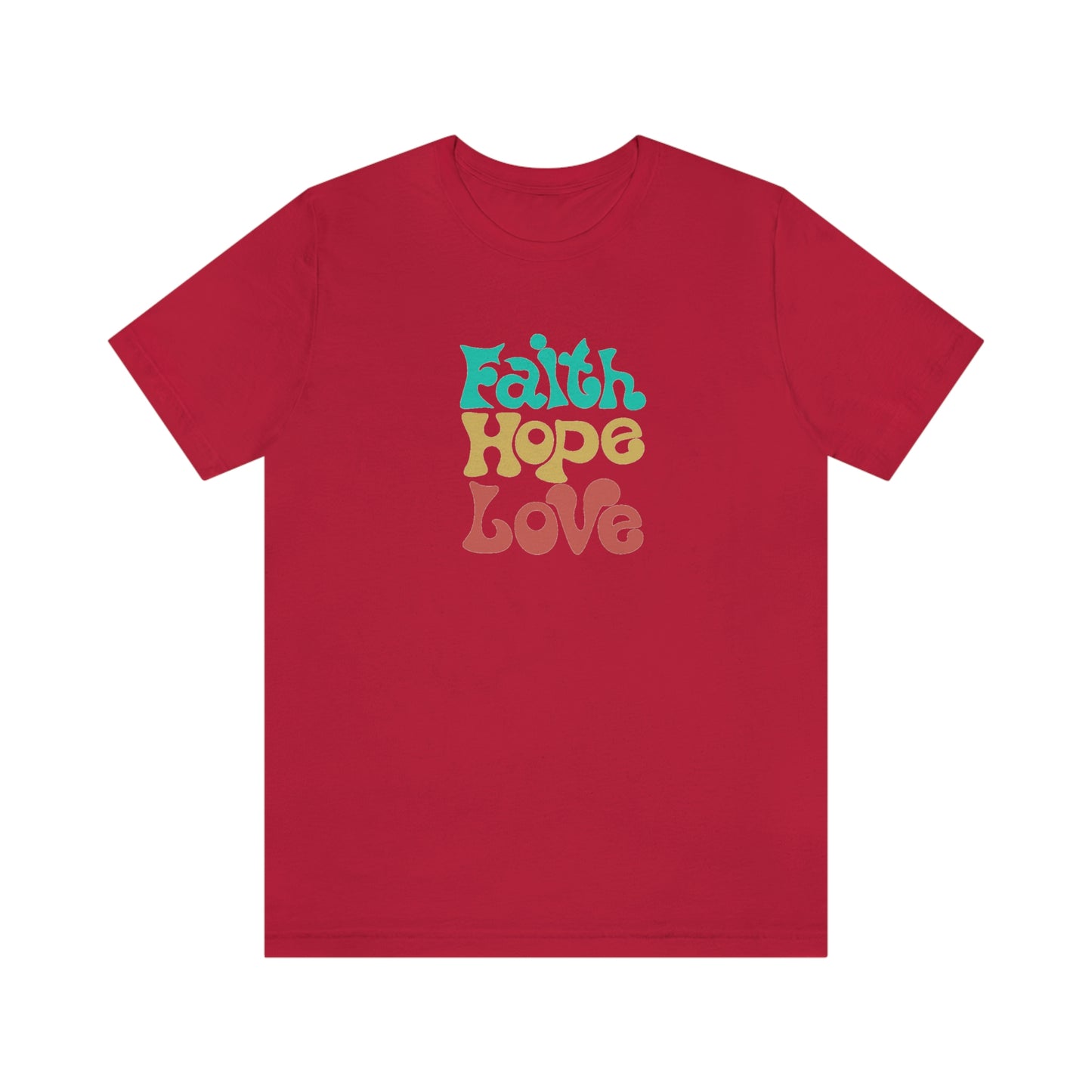 Faith Hope Love Unisex Jersey Short Sleeve Tee