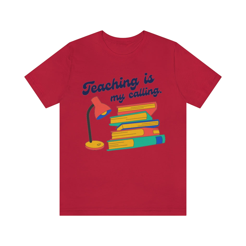 Teaching Is My Calling Unisex Jersey Short Sleeve Tee