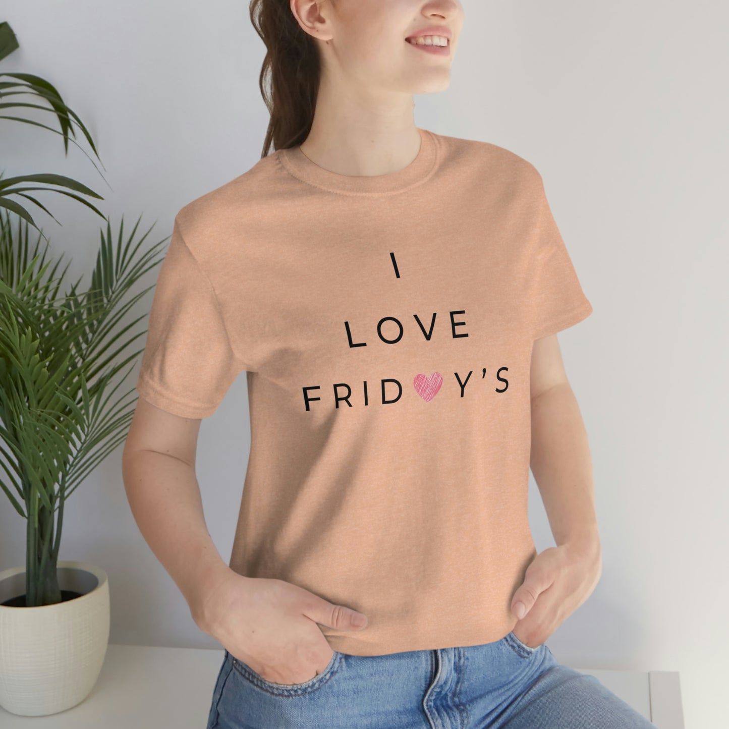 I Love Fridays Unisex Jersey Short Sleeve Tee