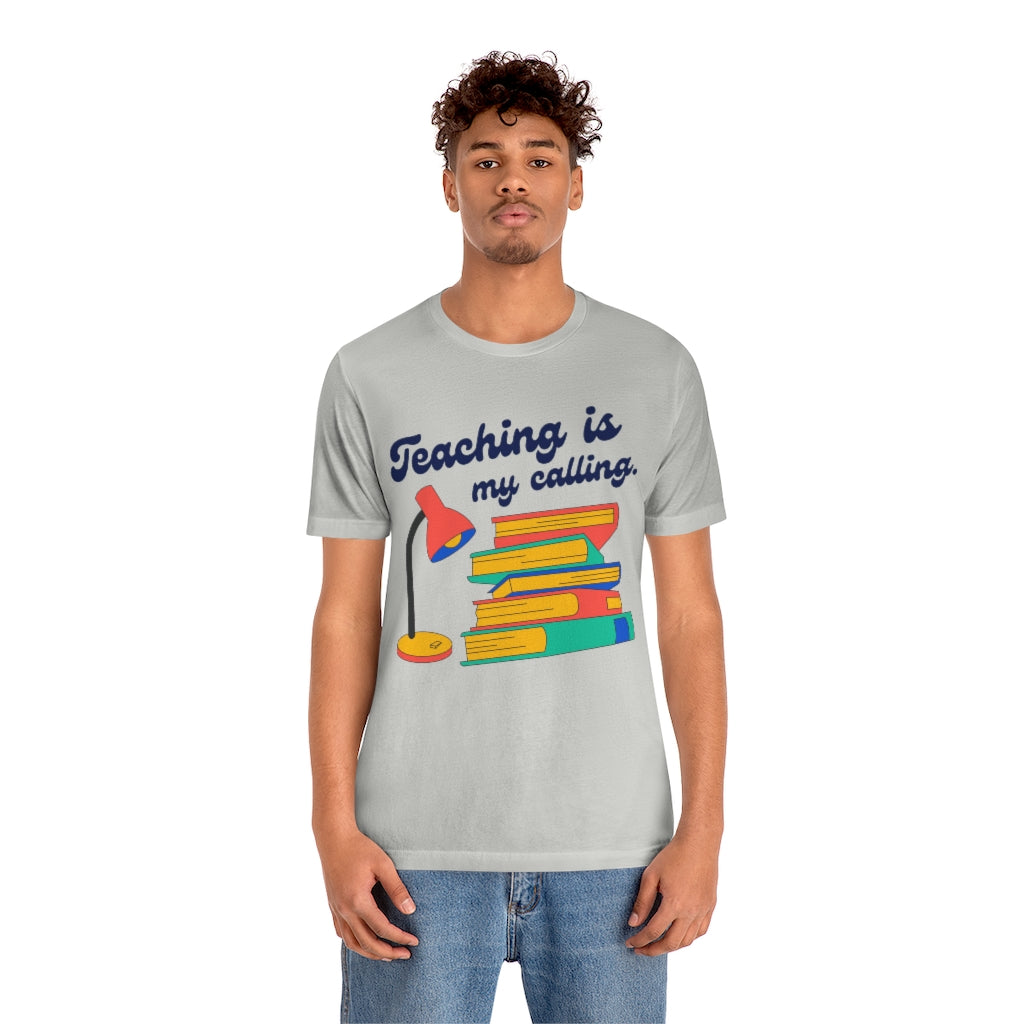 Teaching Is My Calling Unisex Jersey Short Sleeve Tee