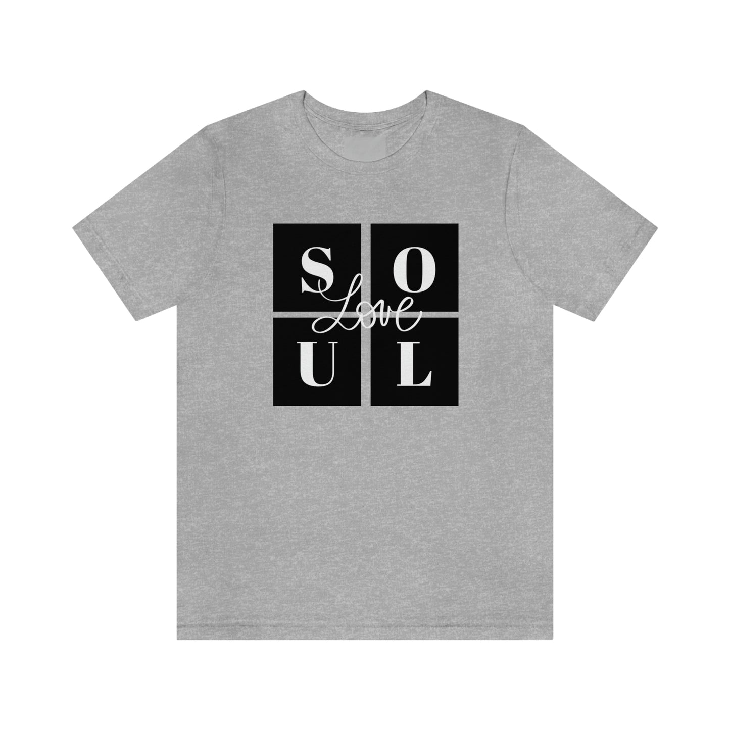 Love Soul Unisex Jersey Short Sleeve Tee