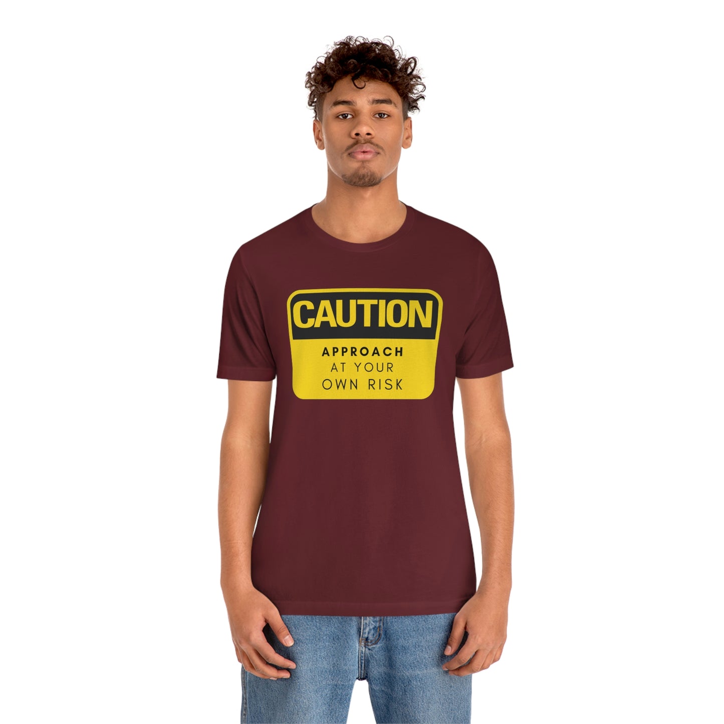 Caution Approach at Your Own Risk Unisex Jersey Short Sleeve Tee