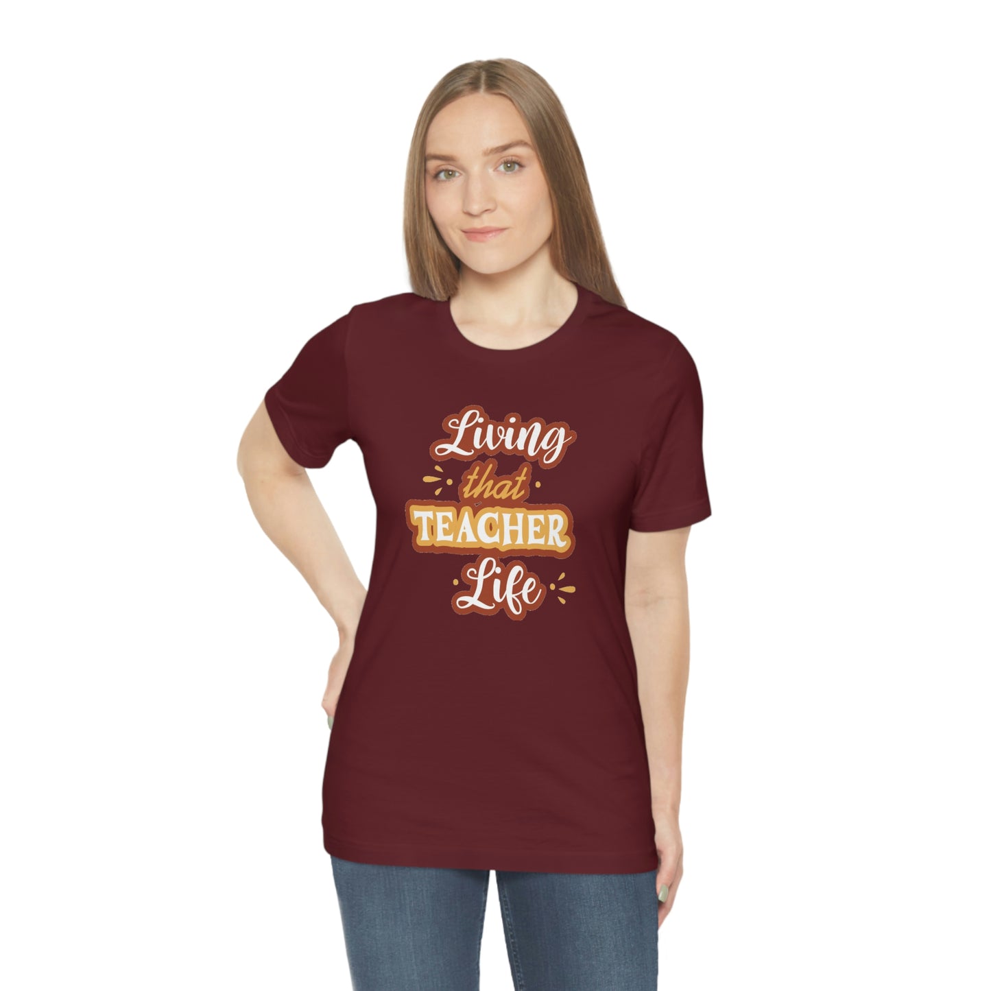 Living That Teacher Life Unisex Jersey Short Sleeve Tee