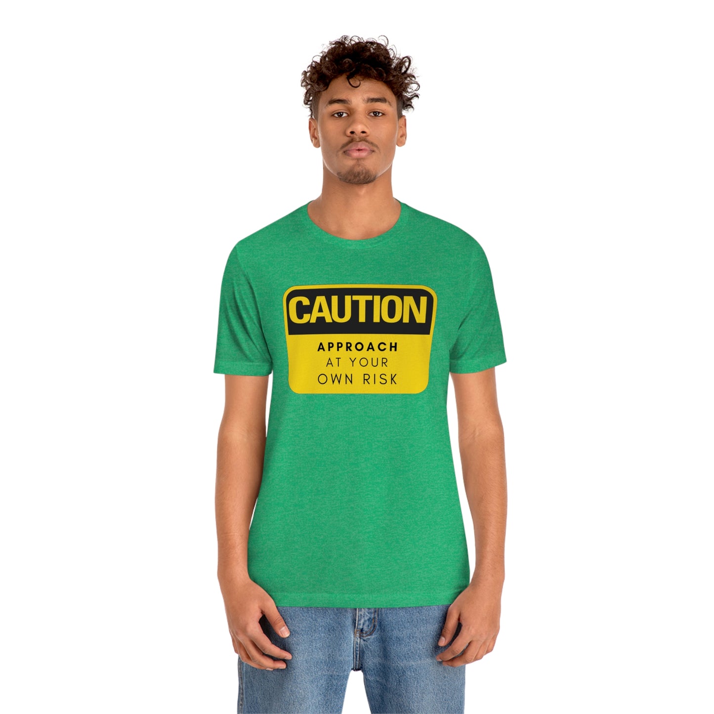 Caution Approach at Your Own Risk Unisex Jersey Short Sleeve Tee