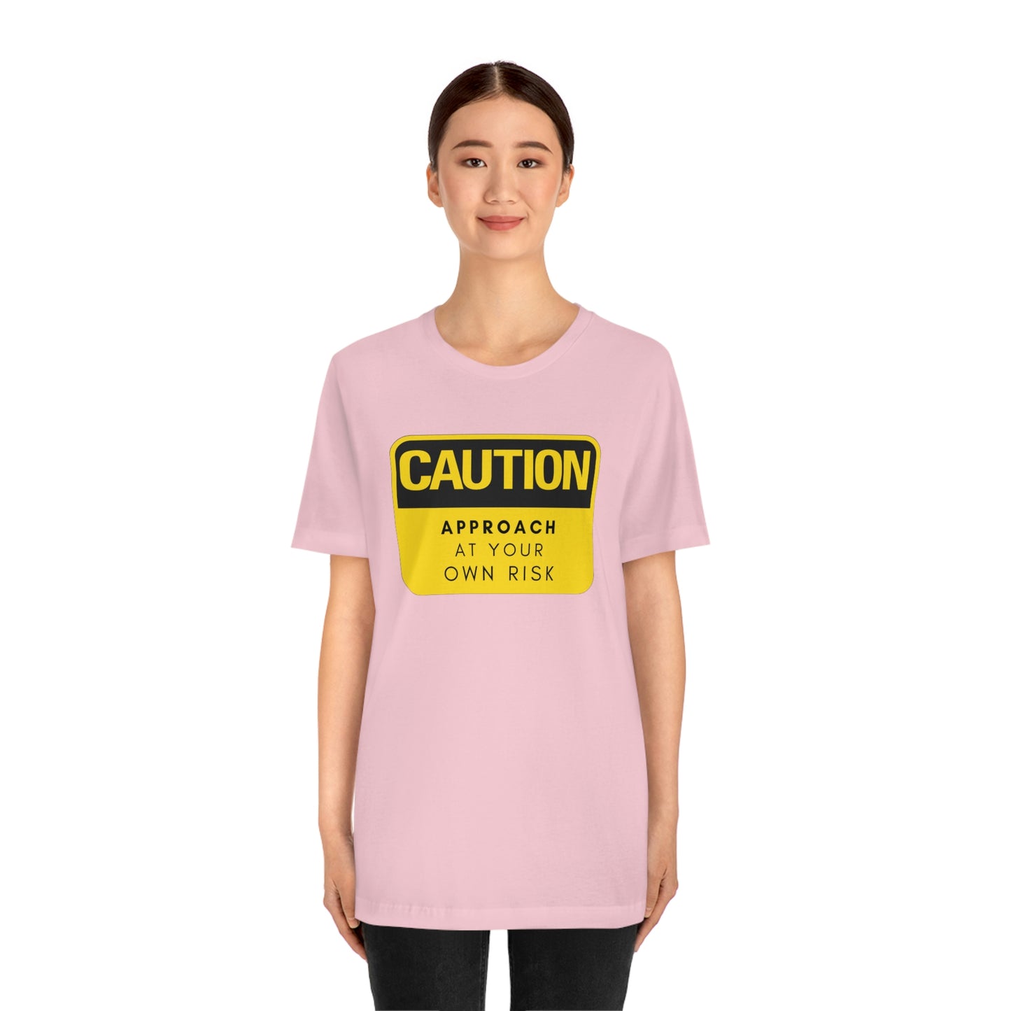 Caution Approach at Your Own Risk Unisex Jersey Short Sleeve Tee