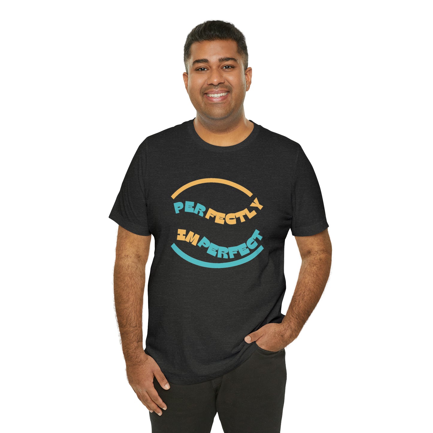 Perfectly Imperfect Unisex Jersey Short Sleeve Tee