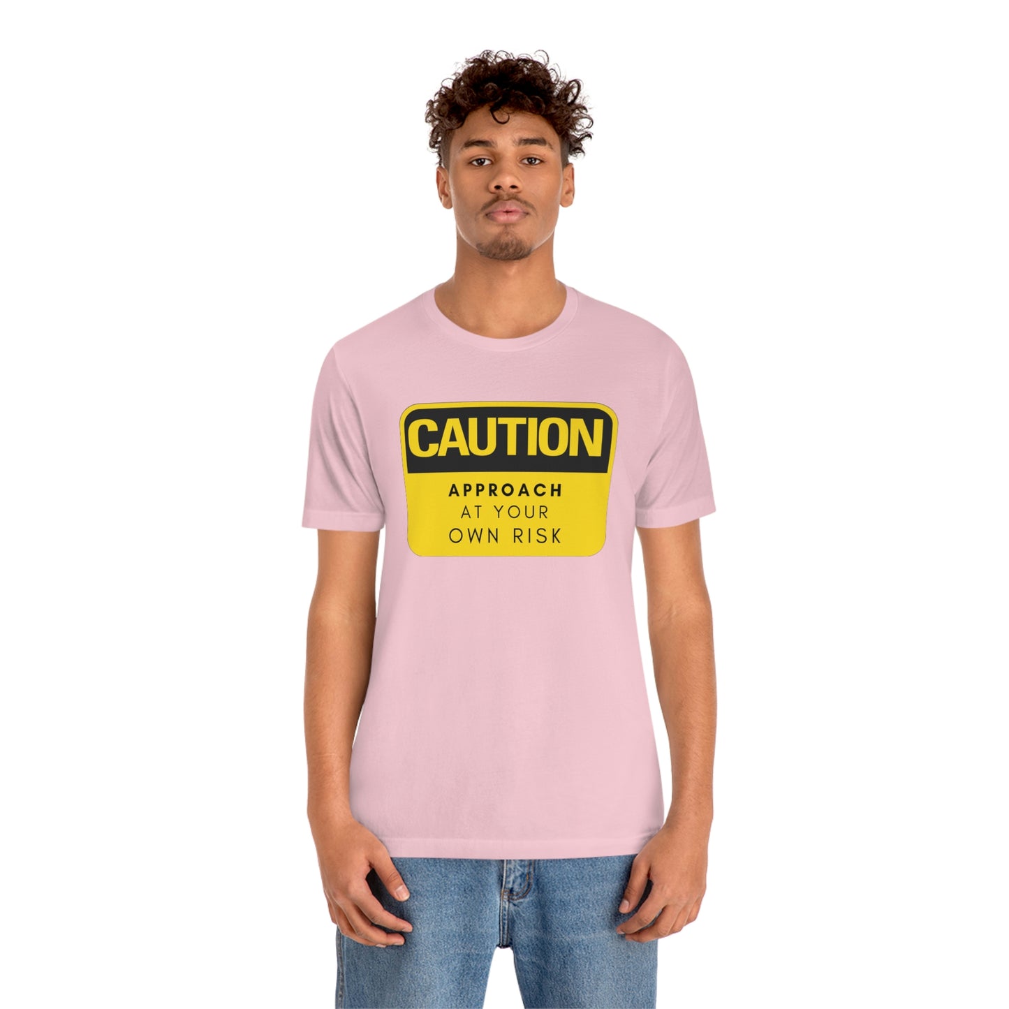 Caution Approach at Your Own Risk Unisex Jersey Short Sleeve Tee