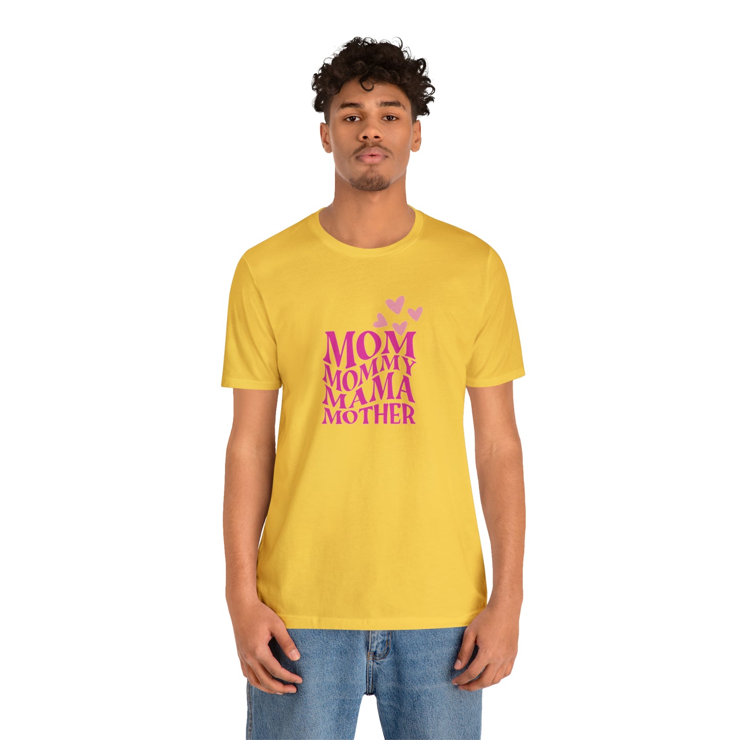 Mom, Mommy, Mama, Mother Unisex Jersey Short Sleeve Tee