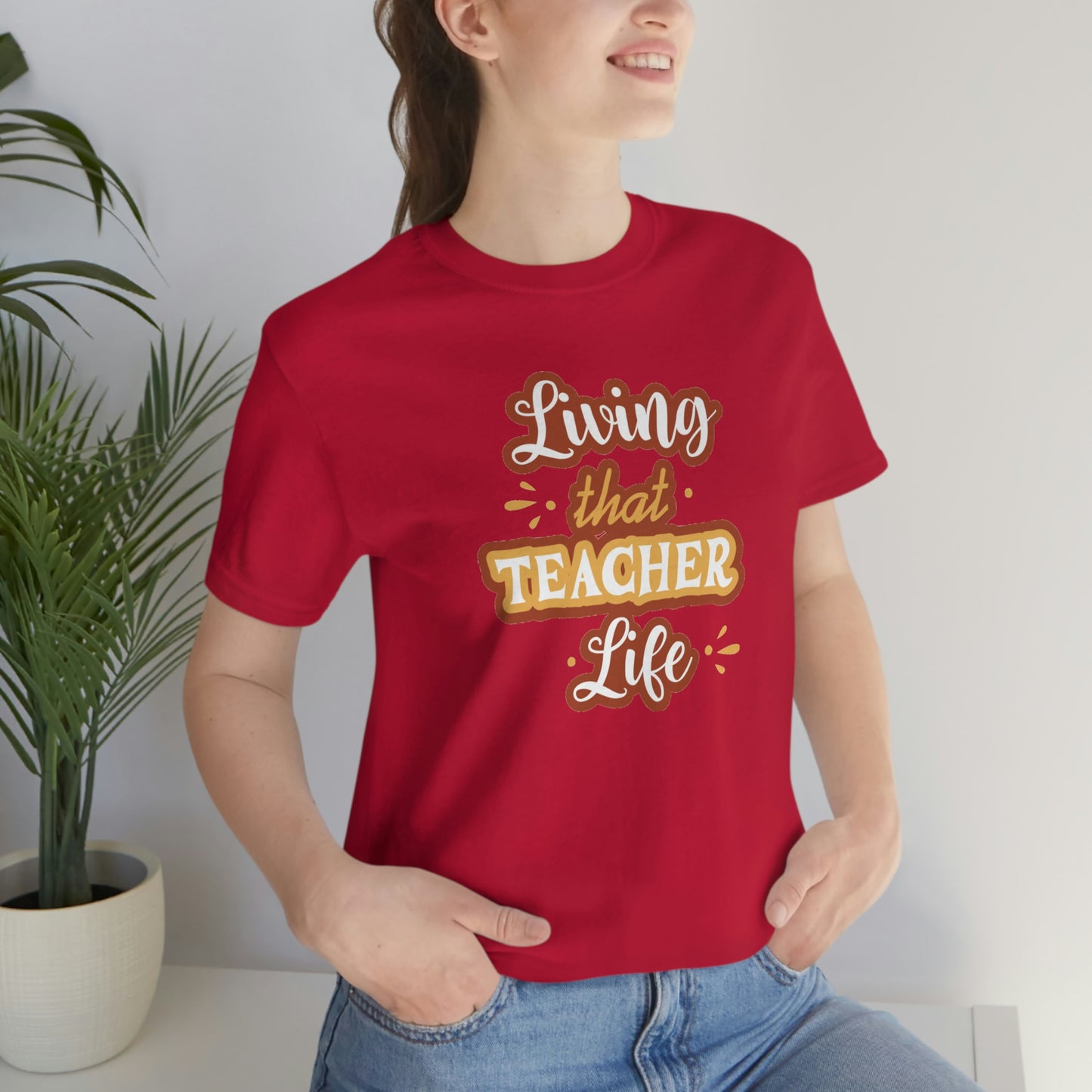 Living That Teacher Life Unisex Jersey Short Sleeve Tee