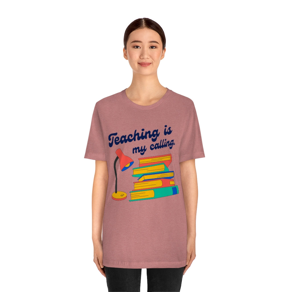 Teaching Is My Calling Unisex Jersey Short Sleeve Tee