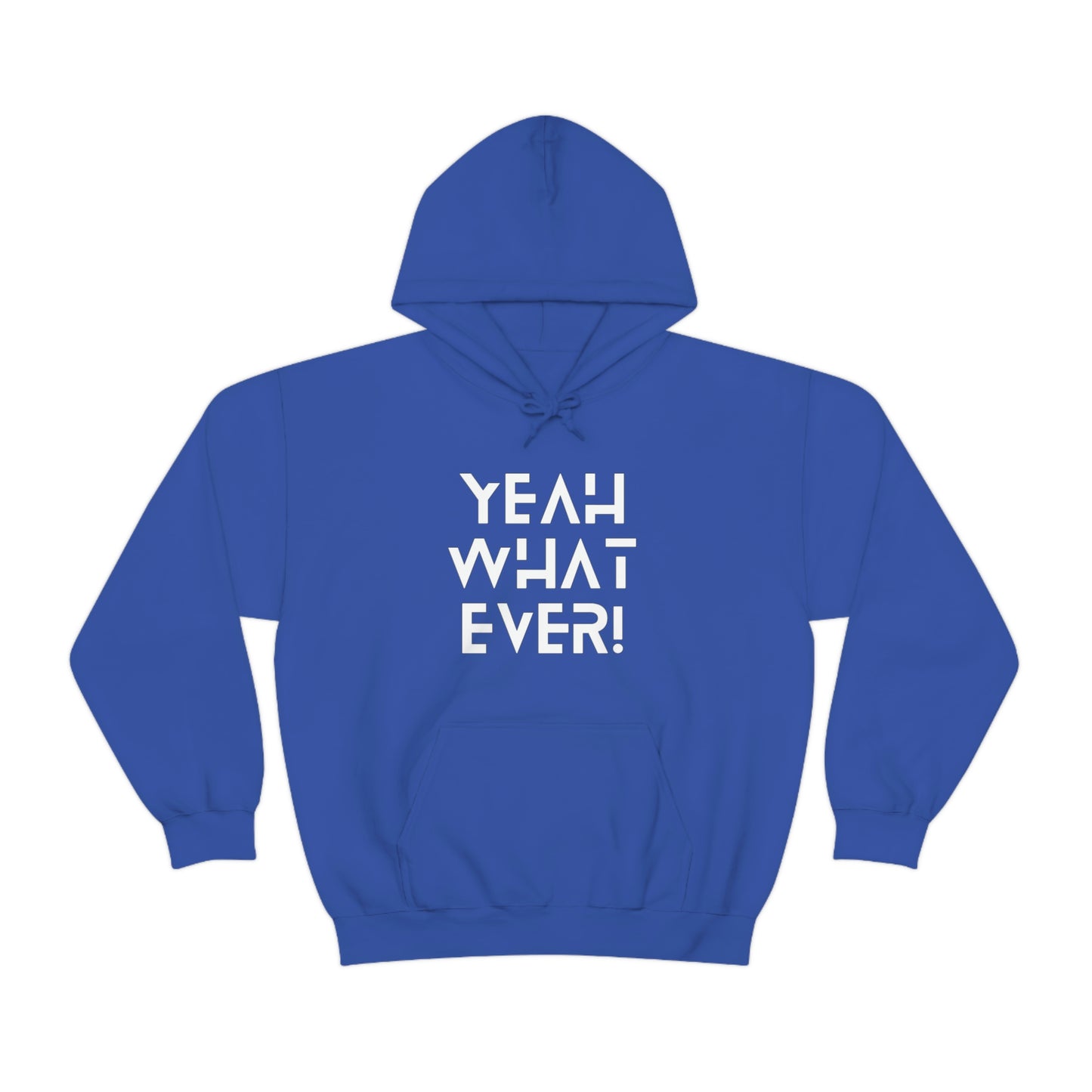 Yeah What Ever Unisex Heavy Blend™ Hooded Sweatshirt