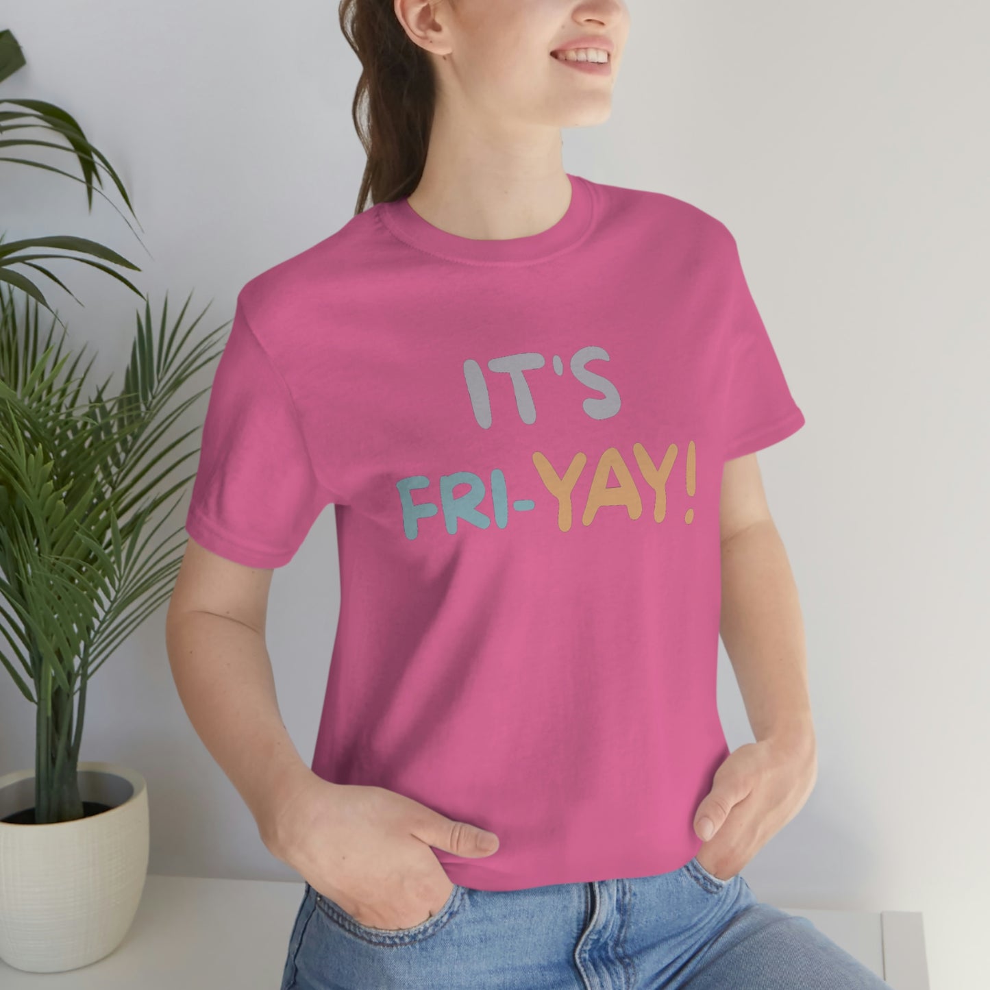 It's Fri-Yay! Unisex Jersey Short Sleeve Tee