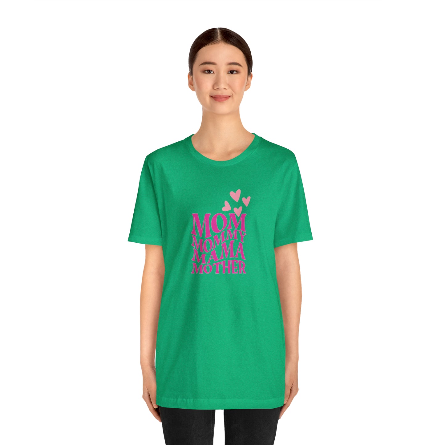 Mom, Mommy, Mama, Mother Unisex Jersey Short Sleeve Tee