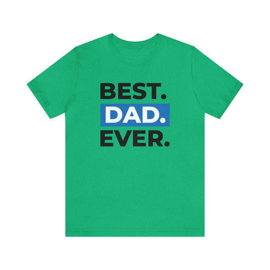 Best Dad Ever Unisex Jersey Short Sleeve Tee