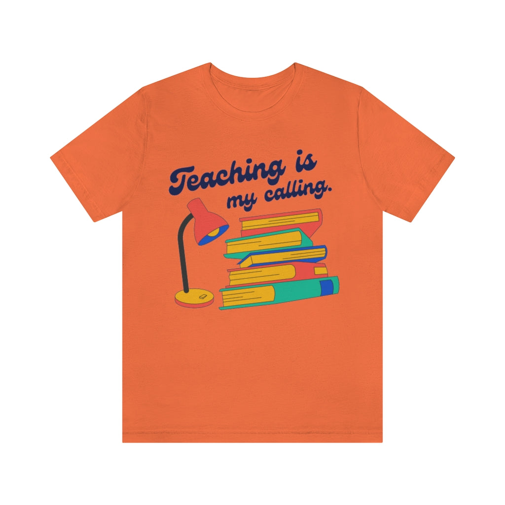 Teaching Is My Calling Unisex Jersey Short Sleeve Tee