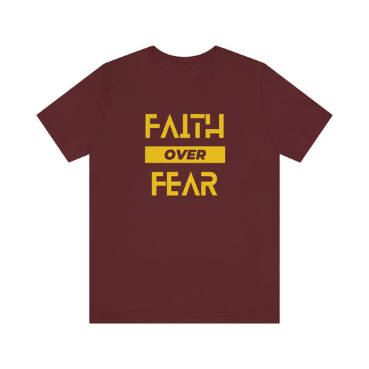 Faith Over Fear Unisex Jersey Short Sleeve Tee