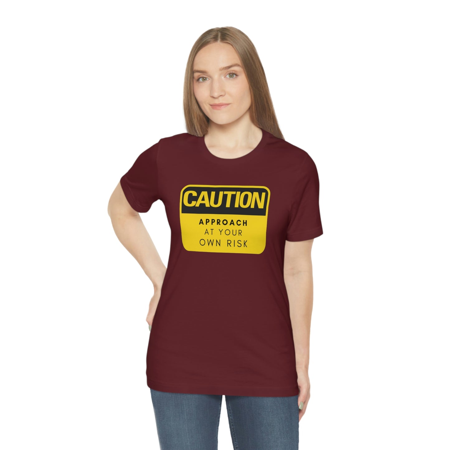 Caution Approach at Your Own Risk Unisex Jersey Short Sleeve Tee