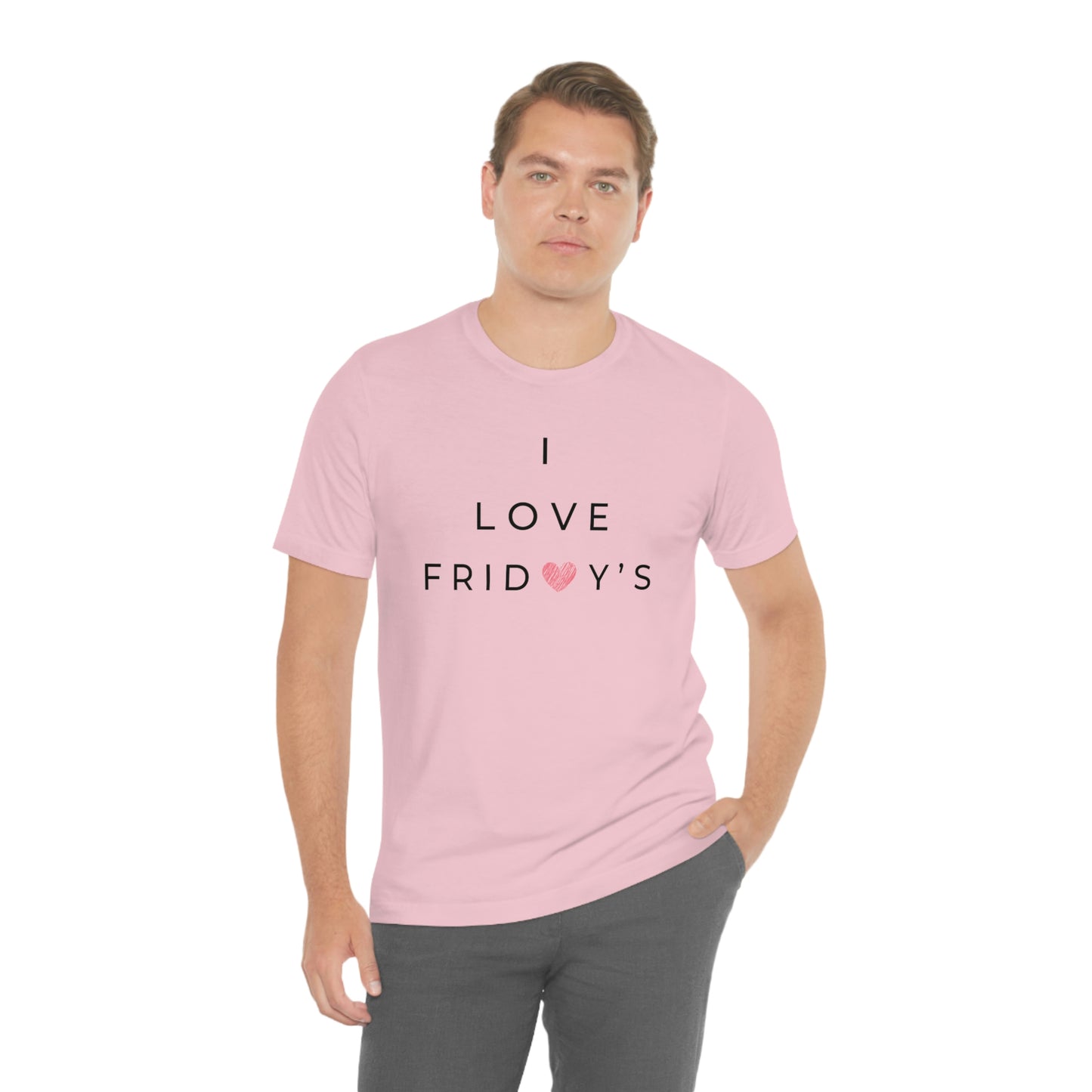 I Love Fridays Unisex Jersey Short Sleeve Tee