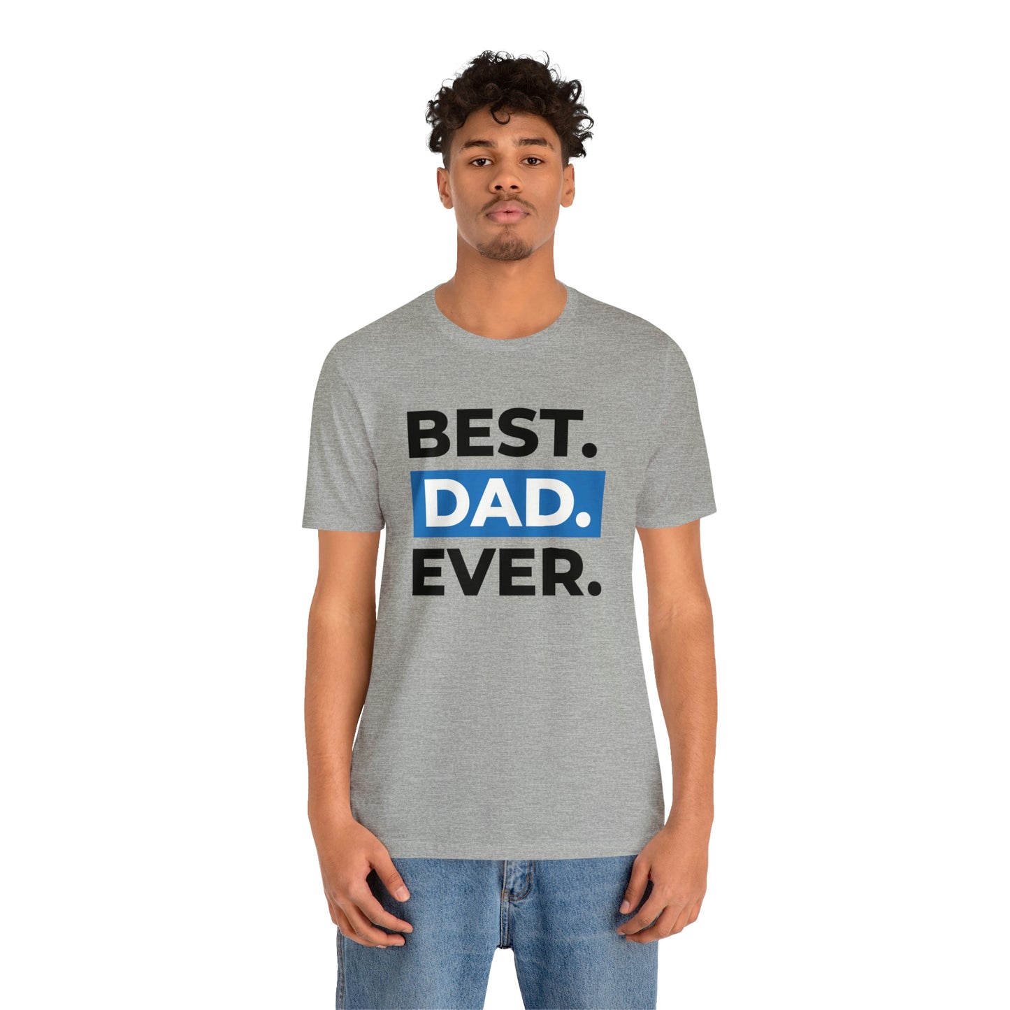 Best Dad Ever Unisex Jersey Short Sleeve Tee