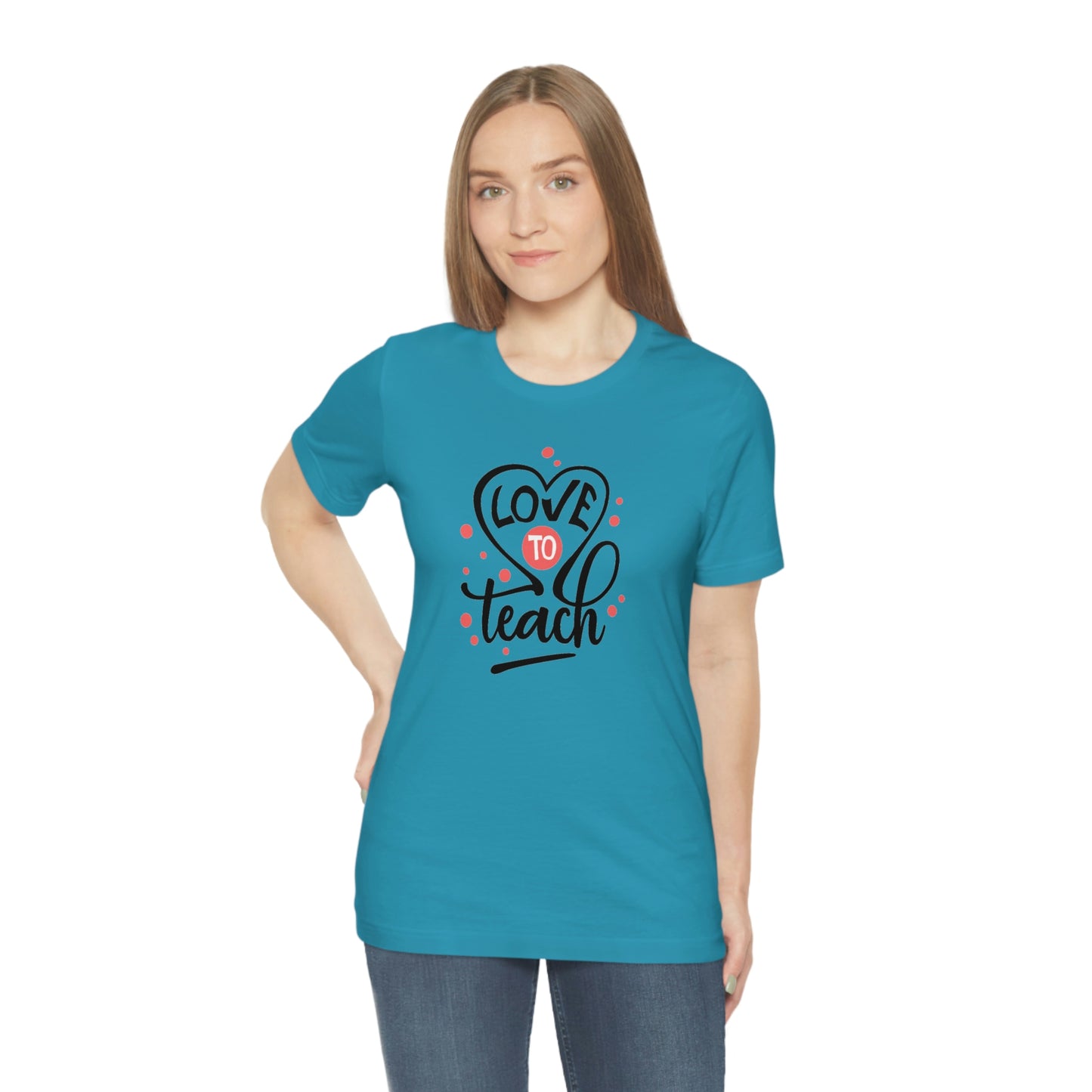 Love To Teach Unisex Jersey Short Sleeve Tee