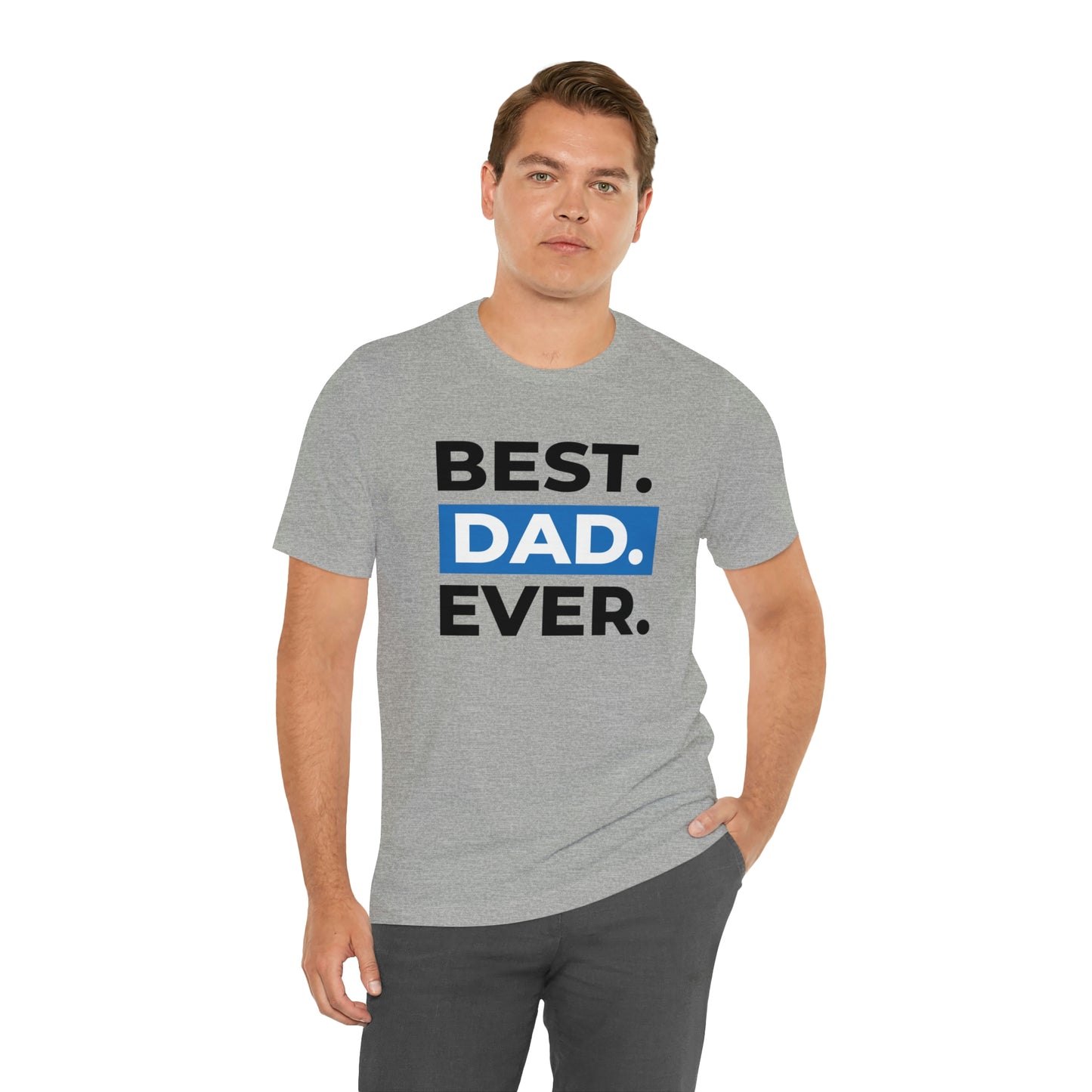 Best Dad Ever Unisex Jersey Short Sleeve Tee