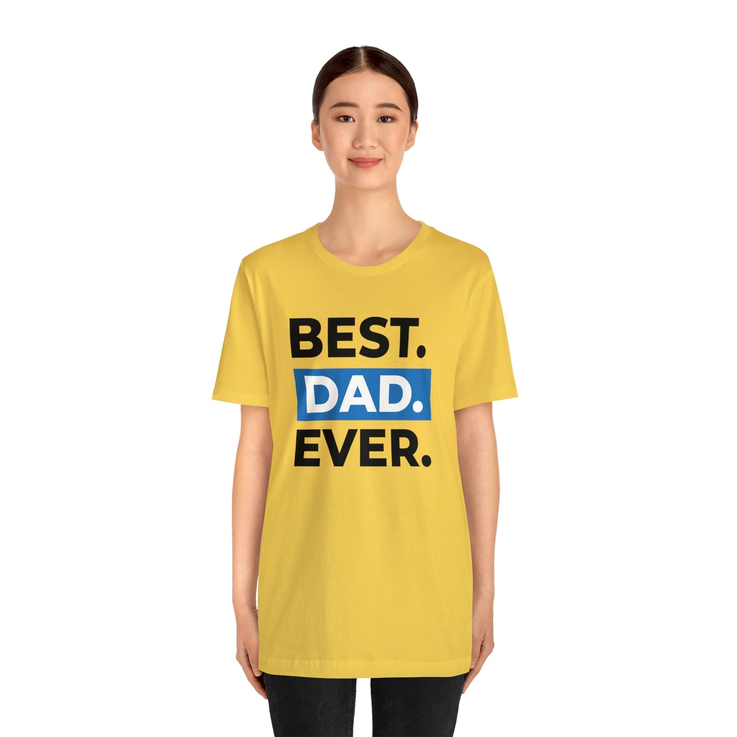 Best Dad Ever Unisex Jersey Short Sleeve Tee