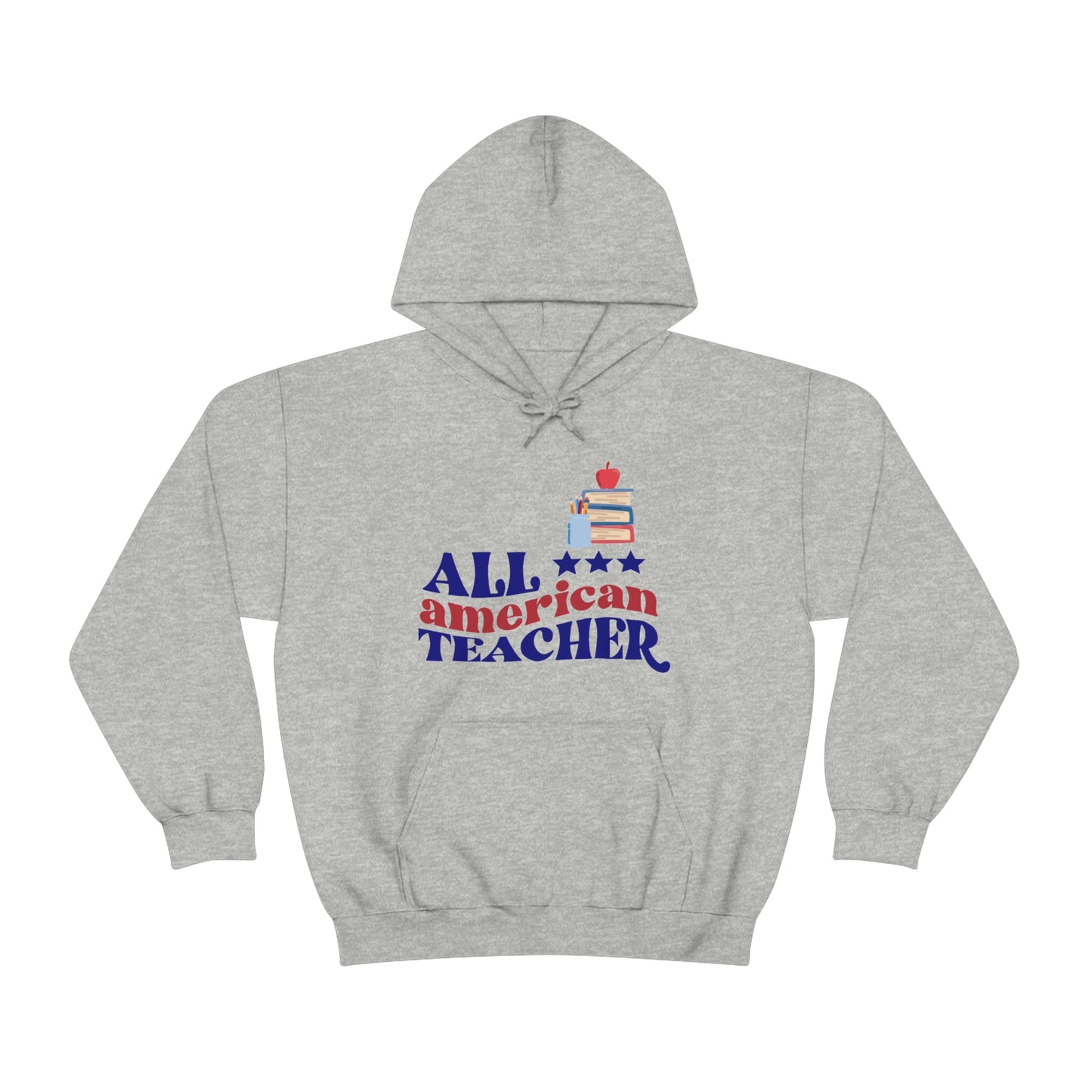 All American Teacher Unisex Heavy Blend™ Hooded Sweatshirt