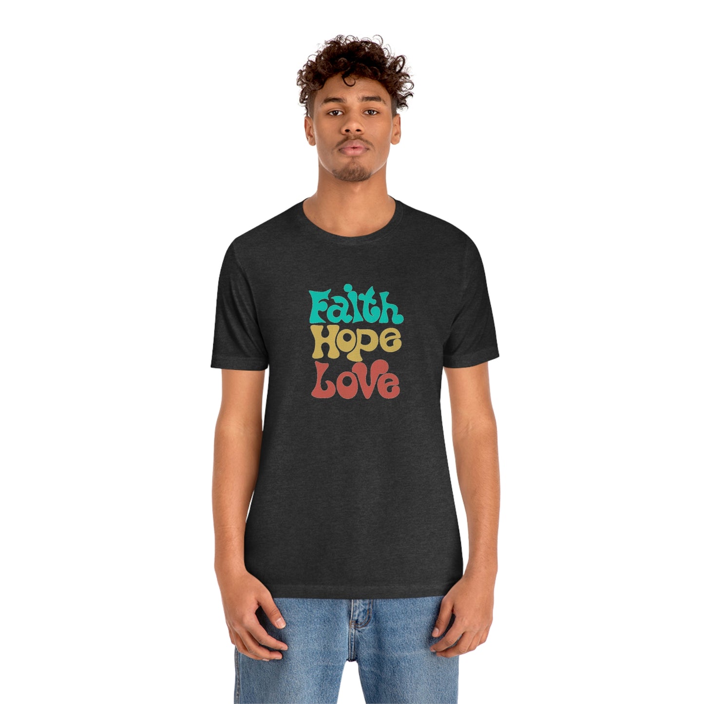 Faith Hope Love Unisex Jersey Short Sleeve Tee