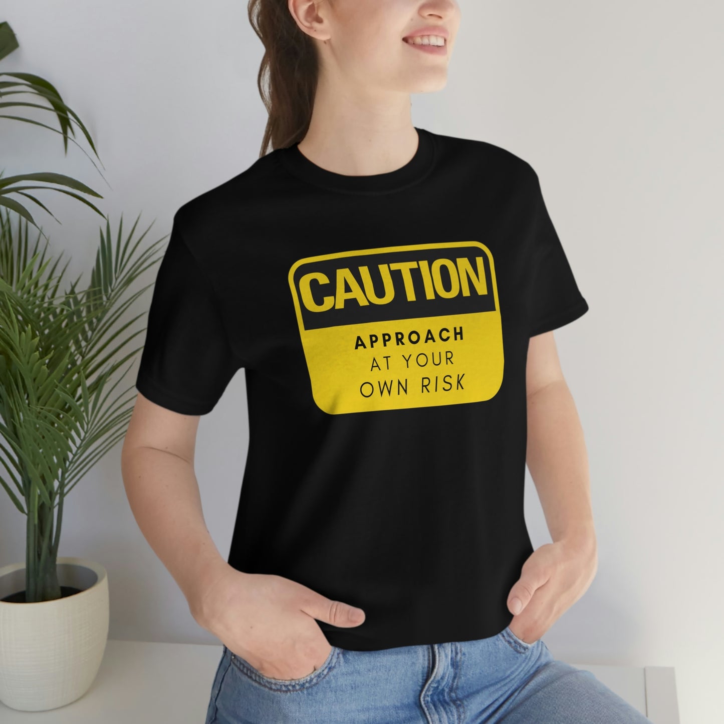 Caution Approach at Your Own Risk Unisex Jersey Short Sleeve Tee