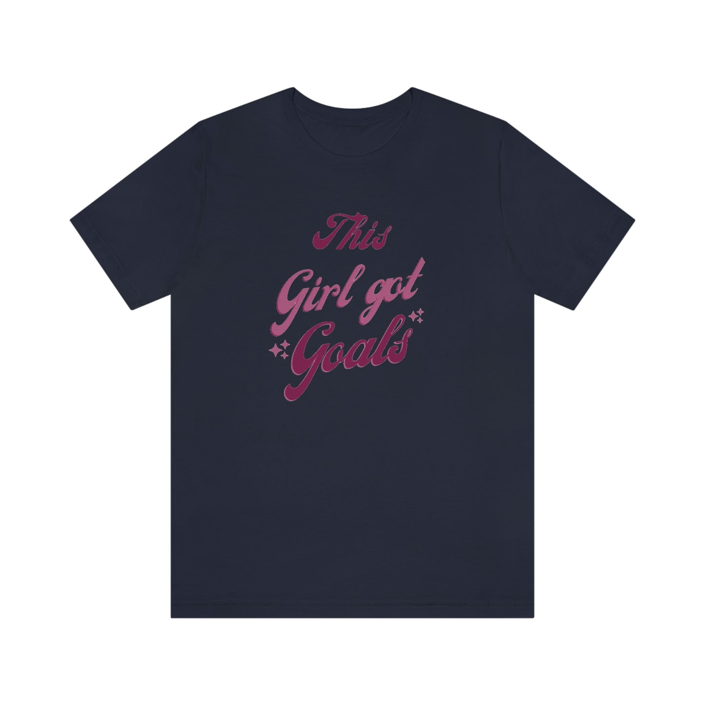 This Girl Got Goals Unisex Jersey Short Sleeve Tee