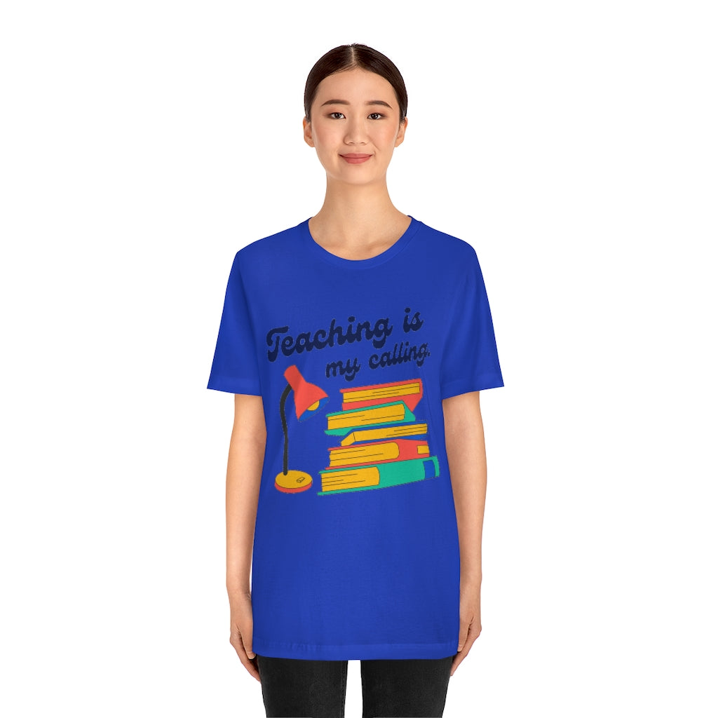 Teaching Is My Calling Unisex Jersey Short Sleeve Tee