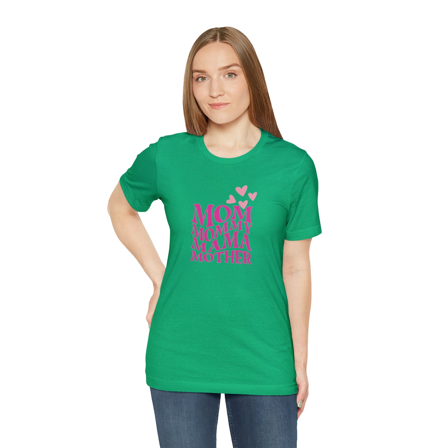 Mom, Mommy, Mama, Mother Unisex Jersey Short Sleeve Tee