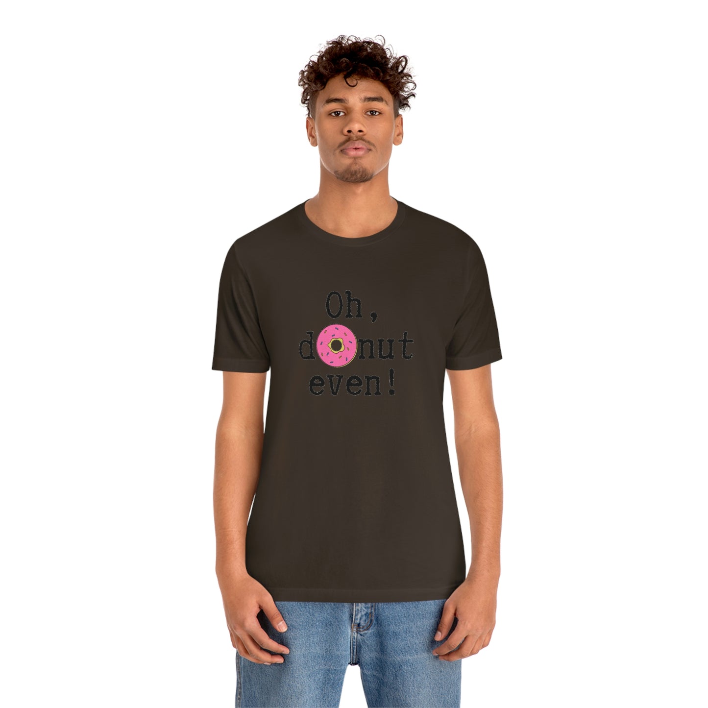 Oh Donut Even Unisex Jersey Short Sleeve Tee