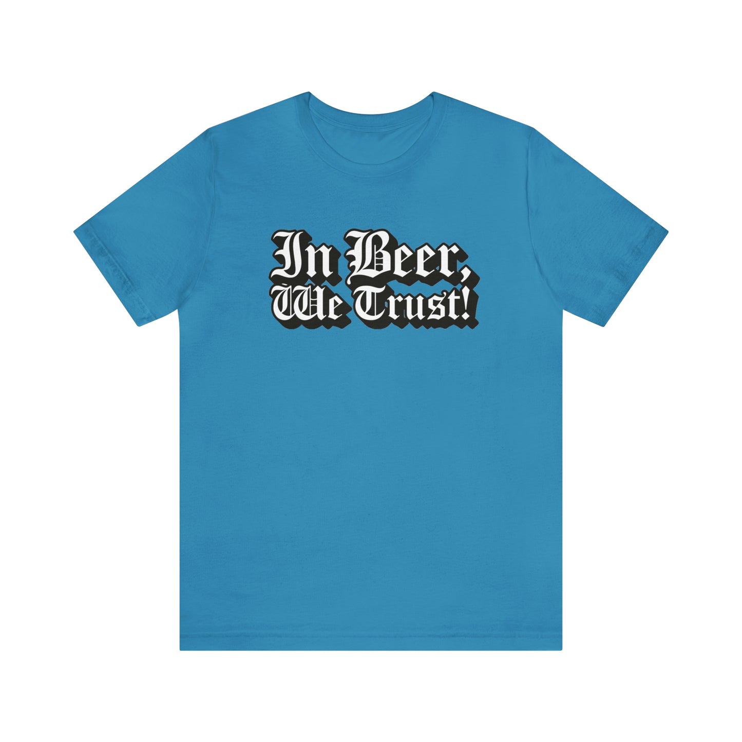 In Beer We Trust Unisex Jersey Short Sleeve Tee