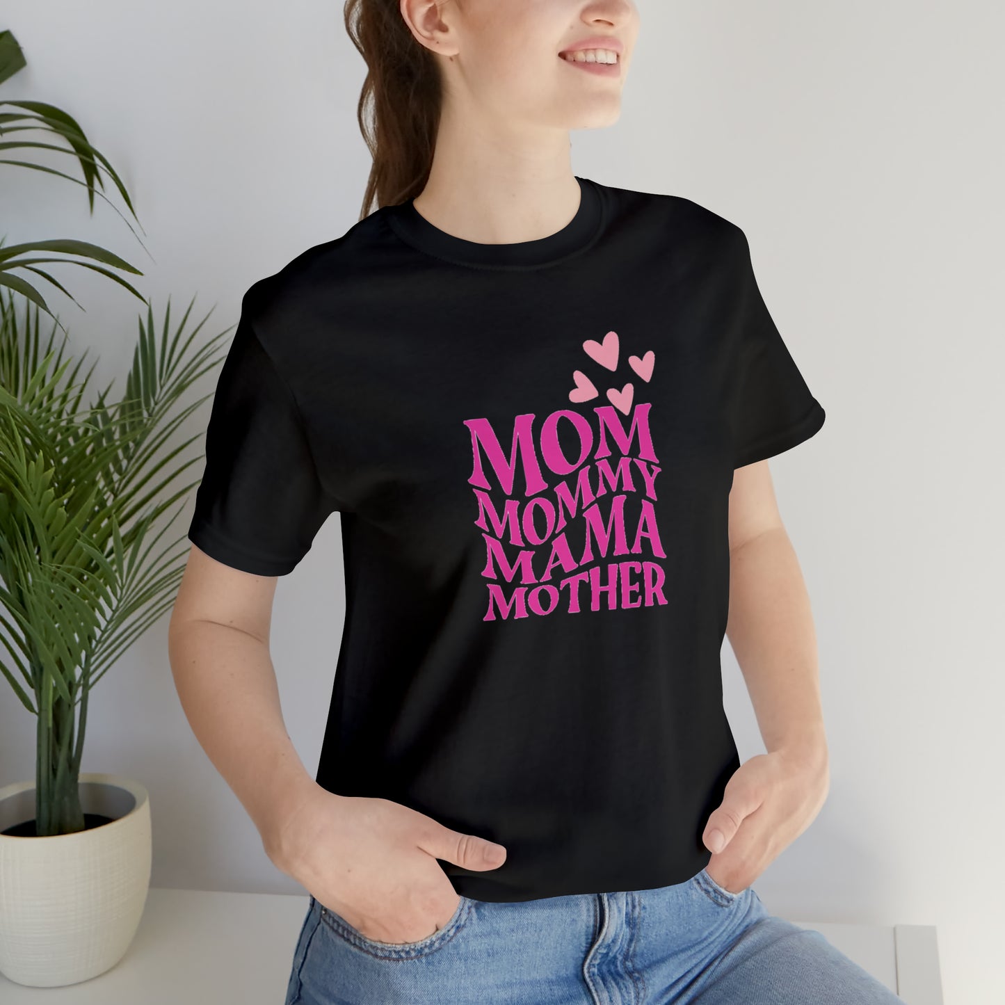 Mom, Mommy, Mama, Mother Unisex Jersey Short Sleeve Tee