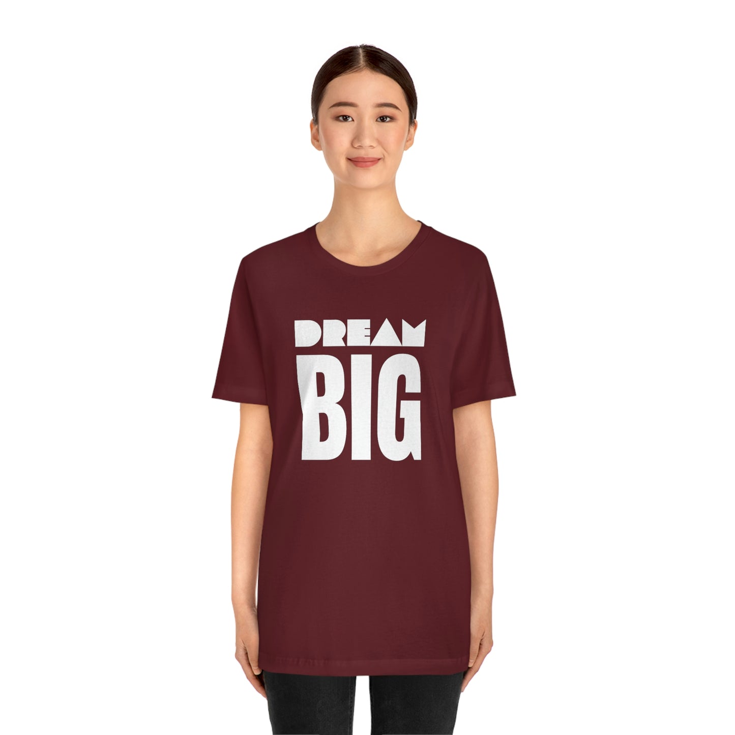 Dream Big Unisex Jersey Short Sleeve Tee