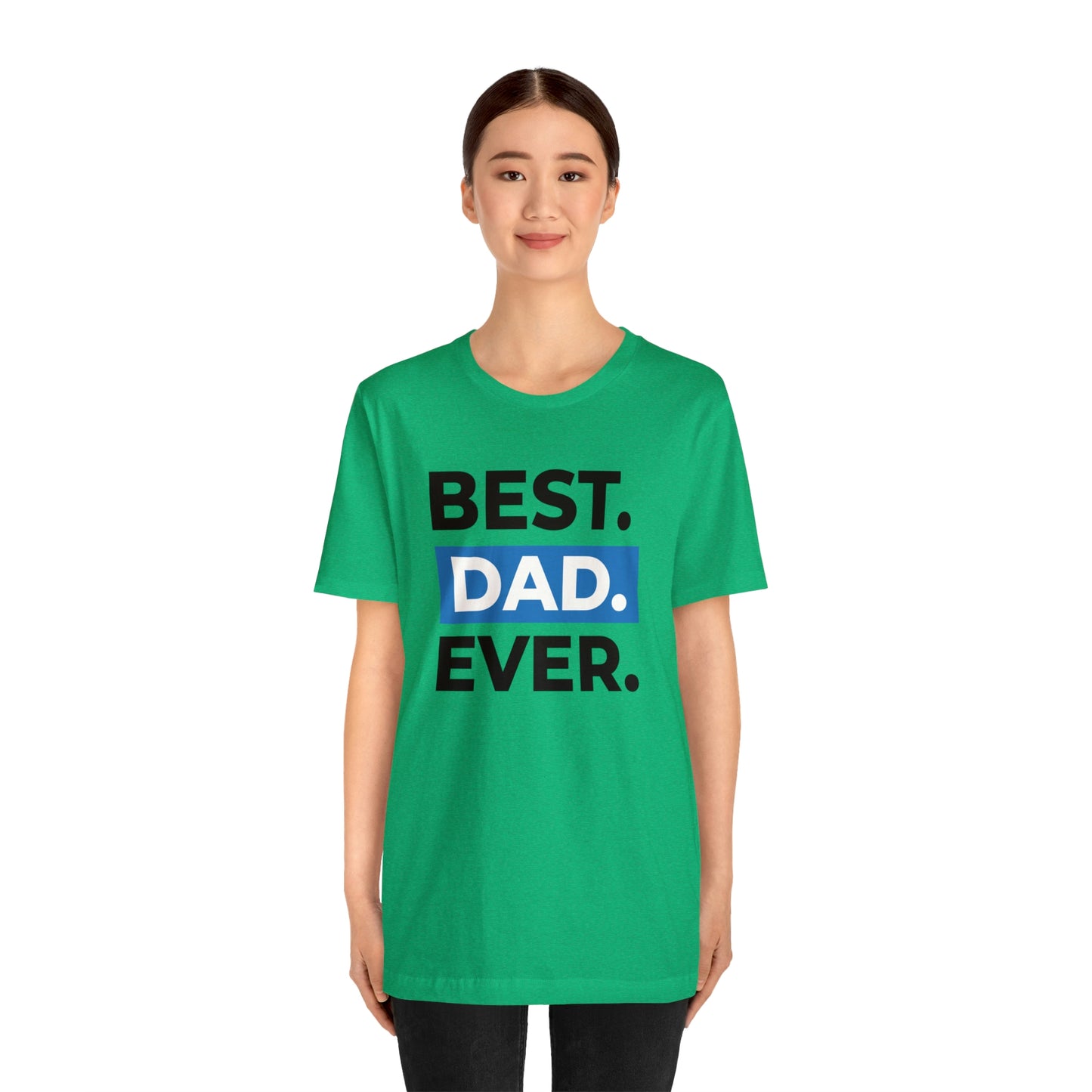 Best Dad Ever Unisex Jersey Short Sleeve Tee