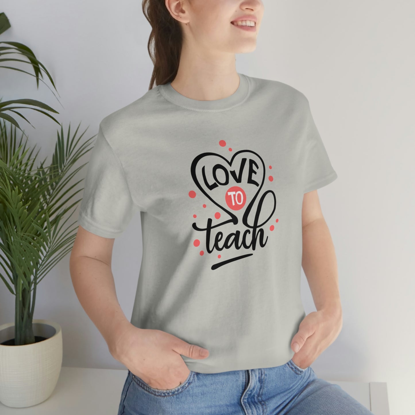 Love To Teach Unisex Jersey Short Sleeve Tee