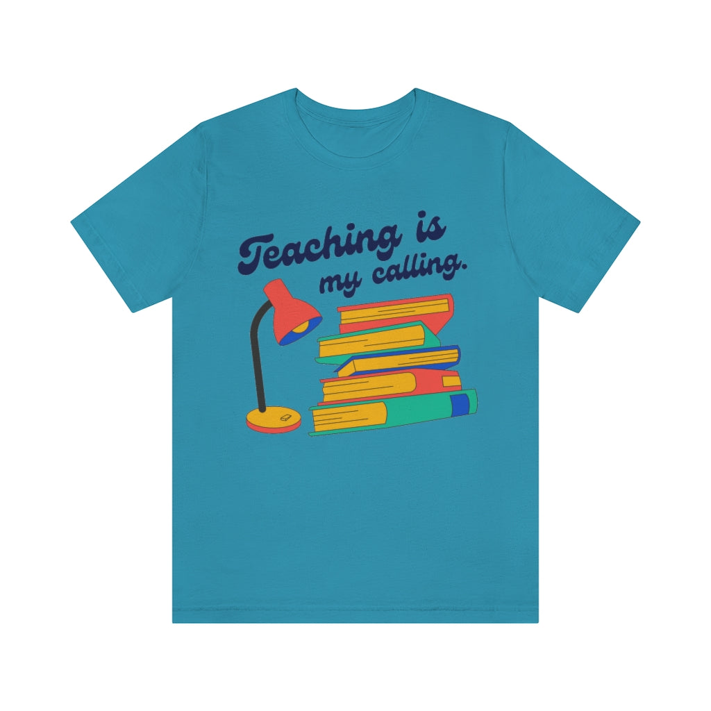 Teaching Is My Calling Unisex Jersey Short Sleeve Tee